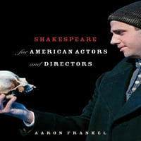 Шекспир За Американски Актери И Режисери